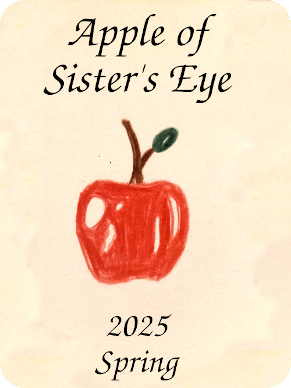 An illustration of a shiny red apple. The title is: Apple of Sister's Eye. Written spring of 2025.